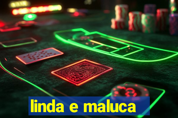 linda e maluca - orochi letra